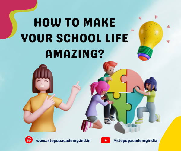 how-to-make-your-school-life-amazing-