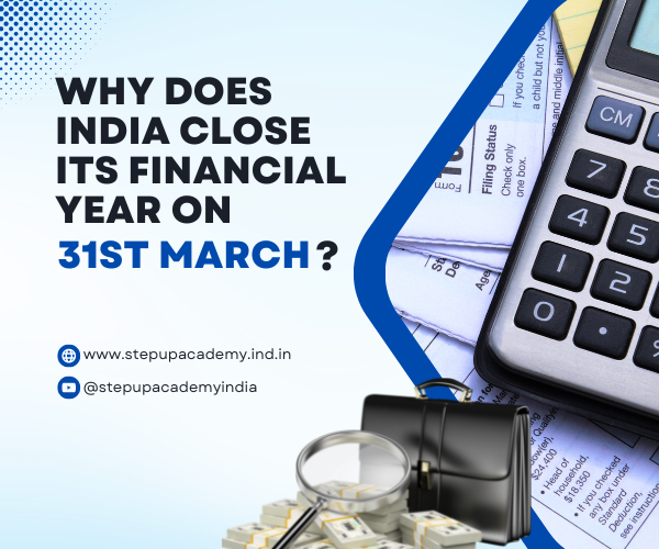 why-does-india-close-its-financial-year-on-31st-march-