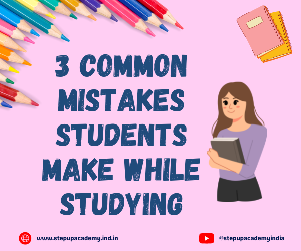 3-common-mistakes-students-make-while-studying