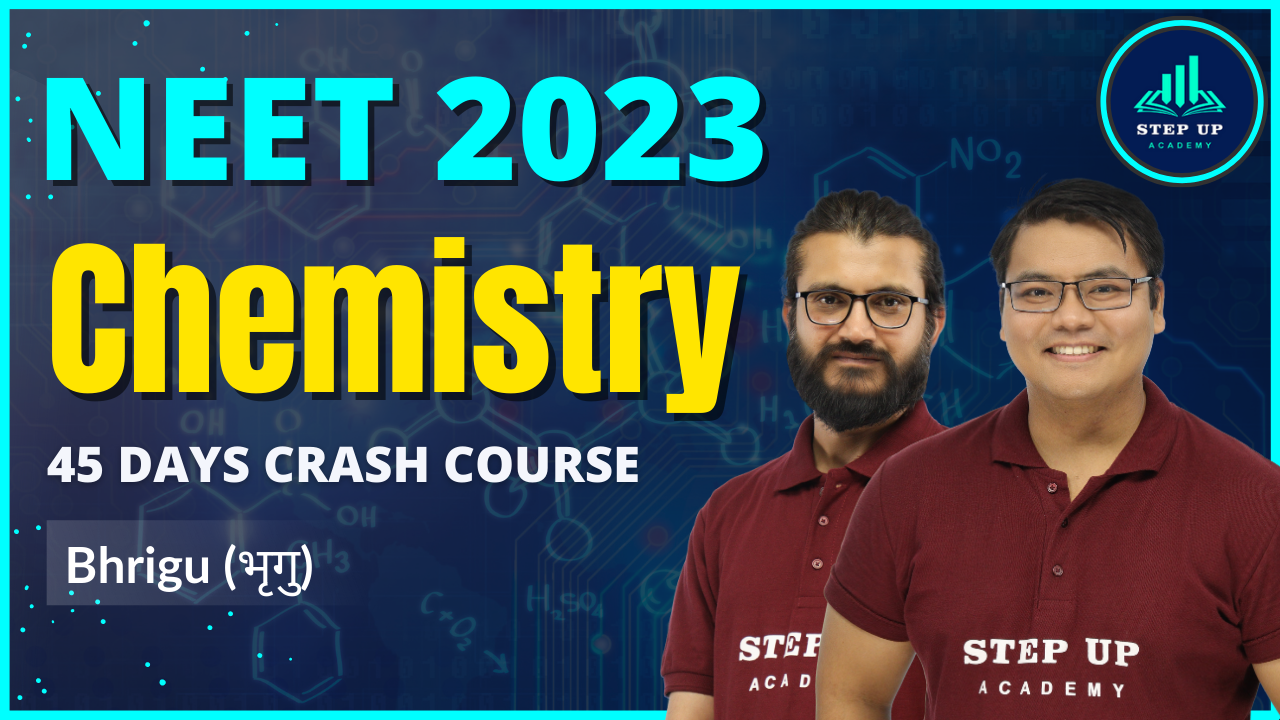 NEET 2023 Chemistry- 45 Days Free Crash Course