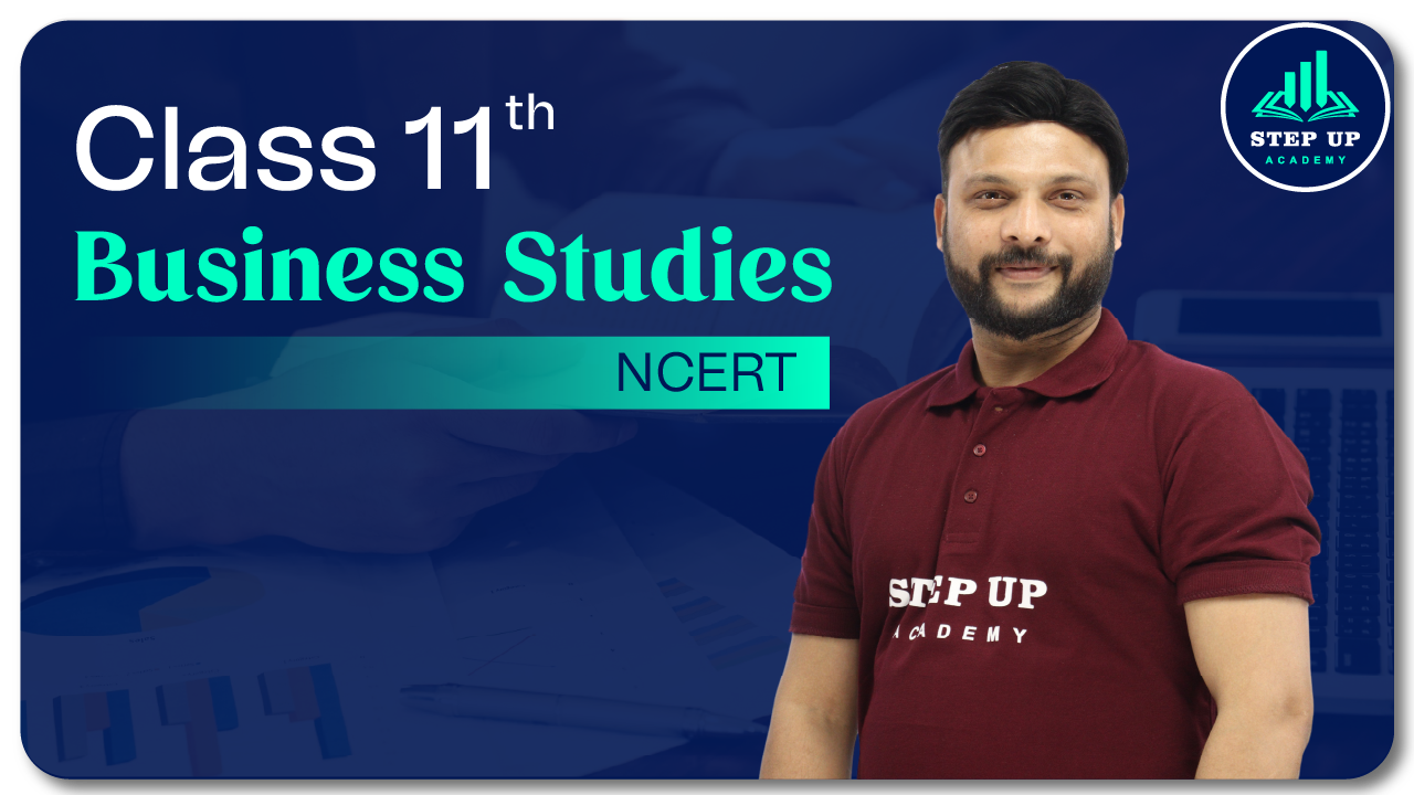 Class 11th Business Studies - NCERT Full Syllabus